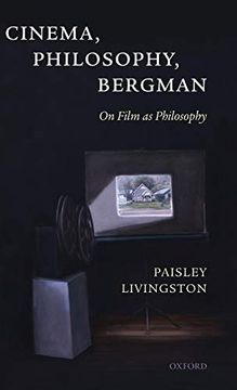 portada Cinema, Philosophy, Bergman: On Film as Philosophy (en Inglés)