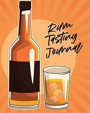 portada Rum Tasting Journal: Beverage Proof Liqueur Grog Aromatic