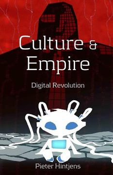 portada Culture and Empire: Digital Revolution (en Inglés)