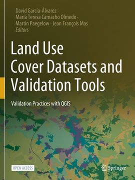 portada Land Use Cover Datasets and Validation Tools: Validation Practices with Qgis (en Inglés)