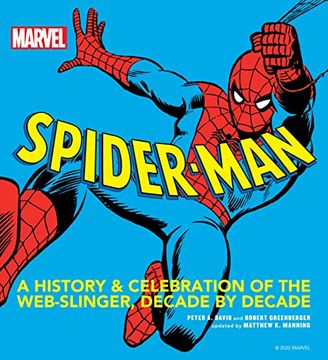 portada Marvel Spider-Man: A History and Celebration of the Web-Slinger, Decade by Decade 