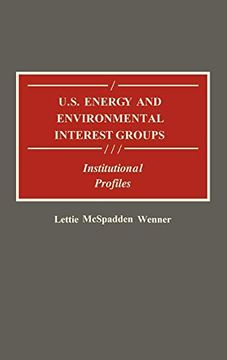 portada U. S. Energy and Environmental Interest Groups: Institutional Profiles (Contributions in American History) (en Inglés)