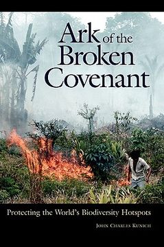 portada ark of the broken covenant: protecting the world's biodiversity hotspots (in English)