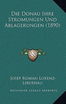 portada Die Donau Ihre Stromungen Und Ablagerungen (1890) (en Alemán)