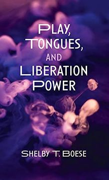 portada Play, Tongues, and Liberation Power (en Inglés)