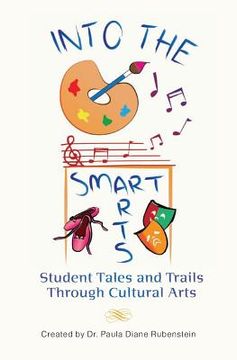 portada Into the SmartArts: Student Tales and Trails Through Cultural Arts (in English)