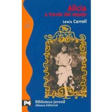 portada Alicia a Través del Espejo (el Libro de Bolsillo - Bibliotecas Temáticas - Biblioteca Juvenil) (in Spanish)