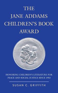 portada The Jane Addams Children's Book Award: Honoring Children's Literature for Peace and Social Justice since 1953