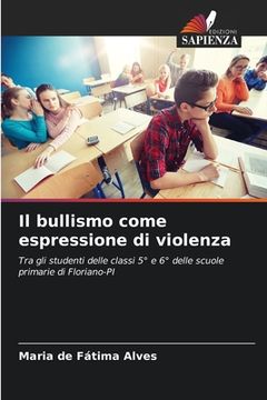 portada Il bullismo come espressione di violenza (in Italian)