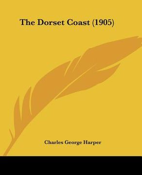 portada the dorset coast (1905) (en Inglés)