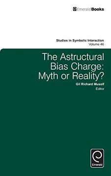 portada The Astructural Bias Charge: Myth or Reality? (Studies in Symbolic Interaction)