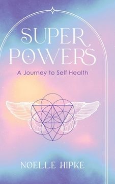 portada Superpowers: A Journey to Self-Health (in English)