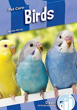 portada Birds (Pet Care: Dash! , Leveled Readers 1) (en Inglés)
