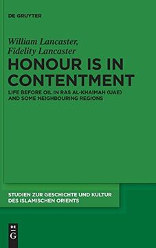 portada Honour is in Contentment: Life Before oil in ras Al-Khaimah (Uae) and Some Neighbouring Regions (Studien zur Geschichte und Kultur des Islamischen Orients) (en Inglés)