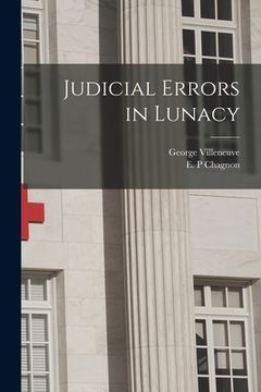 portada Judicial Errors in Lunacy [microform] (en Inglés)