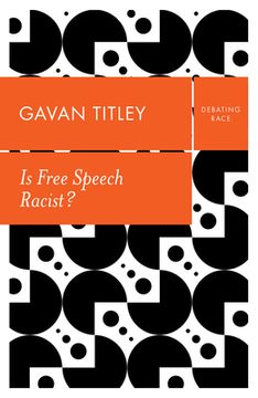 portada Is Free Speech Racist? (Debating Race) (en Inglés)