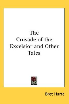 portada the crusade of the excelsior and other tales (en Inglés)
