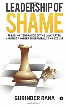 portada Leadership of Shame: Pleading “Ignorance of the Law”, after harming another in reprisal, is no excuse