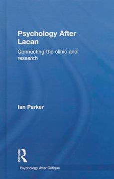portada Psychology After Lacan: Connecting the Clinic and Research (Psychology After Critique) (en Inglés)