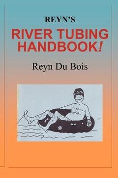 portada reyn's river tubing handbook