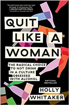 portada Quit Like a Woman: The Radical Choice to not Drink in a Culture Obsessed With Alcohol (en Inglés)