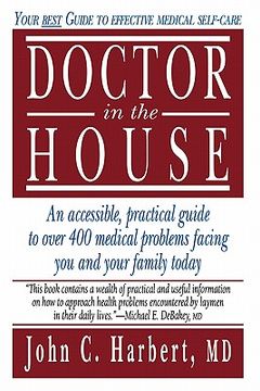 portada doctor in the house: your best guide to effective medical self-care (in English)