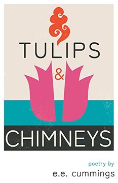 portada Tulips and Chimneys - Poetry by E. E. Cummings (en Inglés)