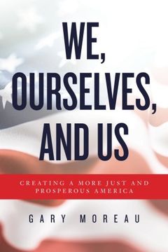 portada We, Ourselves, and Us: Creating a More Just and Prosperous America