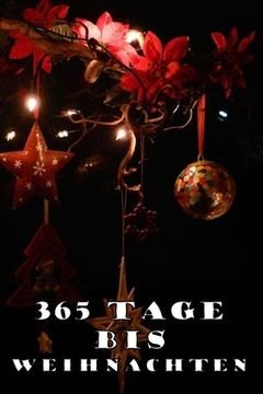 portada 365 Tage bis Weihnachten: 365 Tage Countdown bis Weihnachten - Spaß und Freude - (Lustiges) Weihnachtsgeschenk - Hochglanzcover "Weihnachtsschmu (en Alemán)