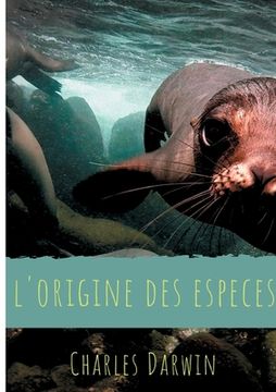 portada L'Origine des espèces: Texte intégral de la première édition de 1859 avec analyse de l'oeuvre, de son contexte (genèse et réception) et de la