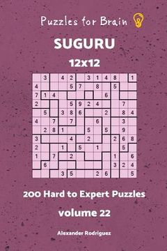 portada Puzzles fo Brain - Suguru 200 Hard to Expert Puzzles 12x12 vol. 22 (in English)