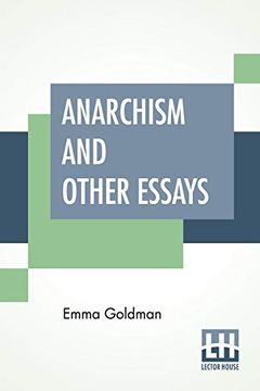 portada Anarchism and Other Essays: With Biographic Sketch by Hippolyte Havel (en Inglés)