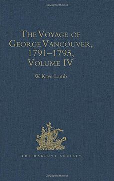 portada The Voyage of George Vancouver, 1791–1795: Volume 4 (Hakluyt Society, Second Series)