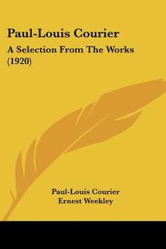 portada paul-louis courier: a selection from the works (1920) (en Inglés)
