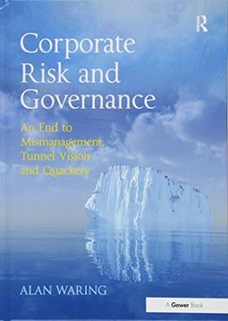 portada Corporate Risk and Governance: An End to Mismanagement, Tunnel Vision and Quackery (en Inglés)