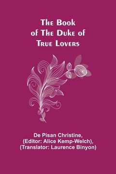 portada The Book of the Duke of True Lovers (en Inglés)