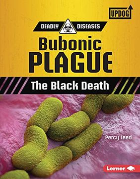 portada Bubonic Plague: The Black Death (Deadly Diseases (Updog Books (Tm))) (in English)