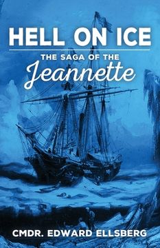 portada Hell on Ice: The Saga of the Jeanette (en Inglés)