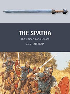 portada The Spatha: The Roman Long Sword (en Inglés)