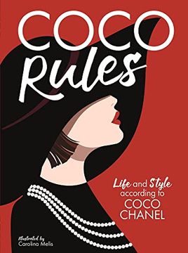 portada Coco Rules: Life and Style According to Coco Chanel (in English)