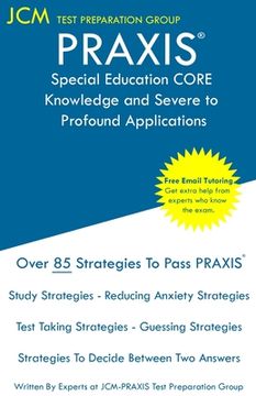 portada PRAXIS Special Education CORE Knowledge and Severe to Profound Applications - Test Taking Strategies: PRAXIS 5545 - Free Online Tutoring - New 2020 Ed