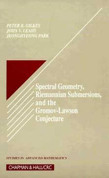 portada spectral geometry, riemannian submersions, and the gromov-lawson conjecture (en Inglés)