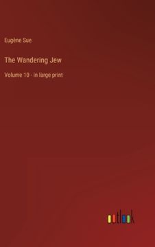 portada The Wandering Jew: Volume 10 - in large print 