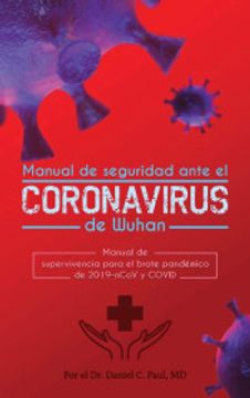 portada Manual de Seguridad Ante el Coronavirus de Wuhan: Manual de Supervivencia Para el Brote Pandémico de 2019-Ncov y Covid