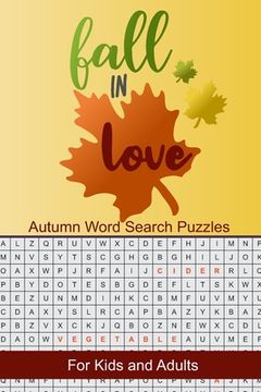 portada Fall in Love Autumn Word Search Puzzles: Seek and Find Word Circle Puzzle Book Seasonal Activity Book for Kids and Adults (in English)