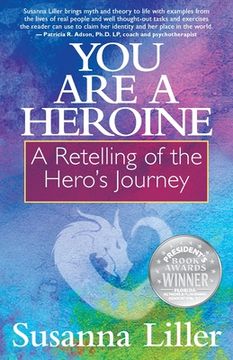 portada You Are a Heroine: A Retelling of the Hero's Journey (en Inglés)