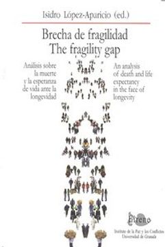 portada Brecha de fragilidad : análisis sobre la muerte y la esperanza de vida ante la longevidad