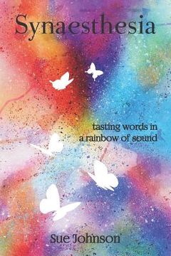 portada Synaesthesia: tasting words in a rainbow of sound (en Inglés)