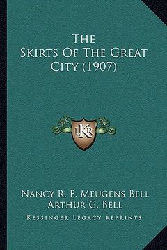 portada the skirts of the great city (1907) (in English)