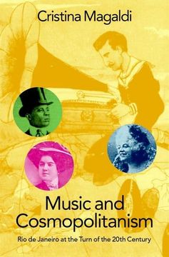 洋書 Literature, Music and Cosmopolitanism Libro Music and Cosmopolitanism: Rio de Janeiro at the Turn of the